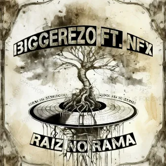 RAÍZ NO RAMA by Biggerezo