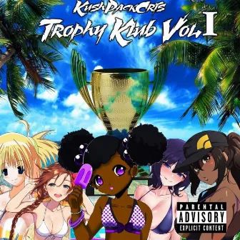 Trophy Klub, Vol. 1 by KushPackCris