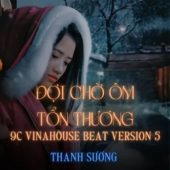 Đợi Chờ Ôm Tổn Thương (Vinahouse Beat Version 5) by 