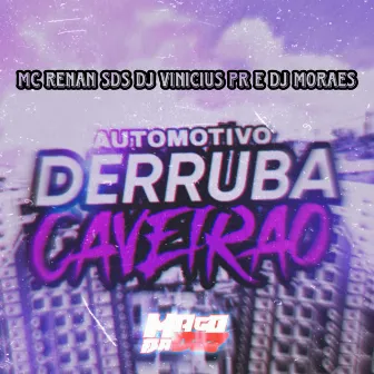 AUTOMOTIVO DERRUBA CAVEIRÃO by Dj Moraes