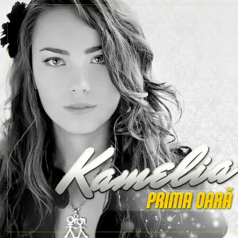 Prima Oară by Kamelia