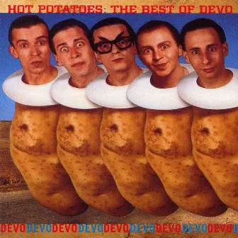 Hot Potatoes: The Best Of Devo by DEVO