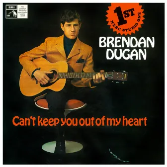 Can't Keep You Out Of My Heart by Brendan Dugan