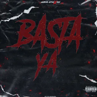 Basta Ya by Nueva Atraxion