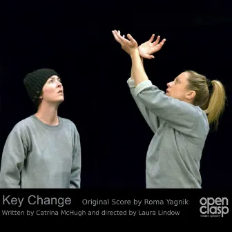 Key Change (Original Theatre Score/ Soundtrack) by Roma Yagnik