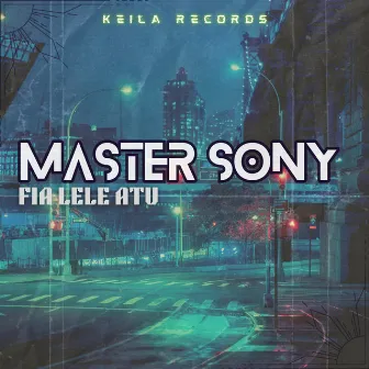 Fia Lele Atu by Master Sony