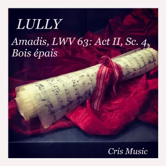 Lully: Amadis, LWV 63: Act II, Sc. 4: Bois épais by Paul Breisach