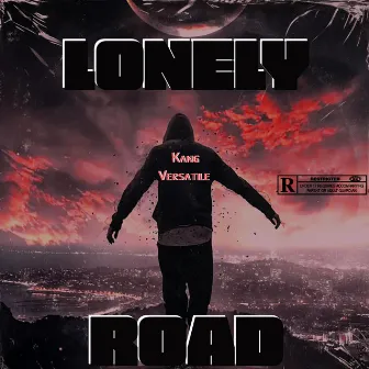 Lonely Road by Kang Versatile