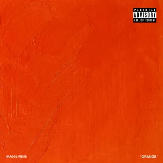 ORANGE by nardo$ reign