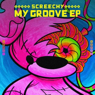 My Groove EP by Screechy