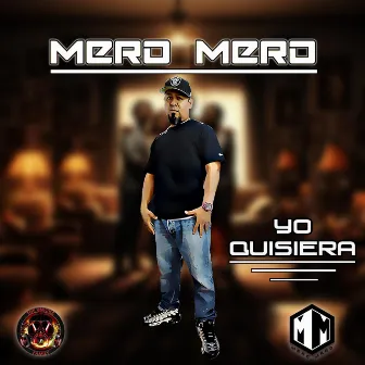 Yo Quisiera by Mero Mero