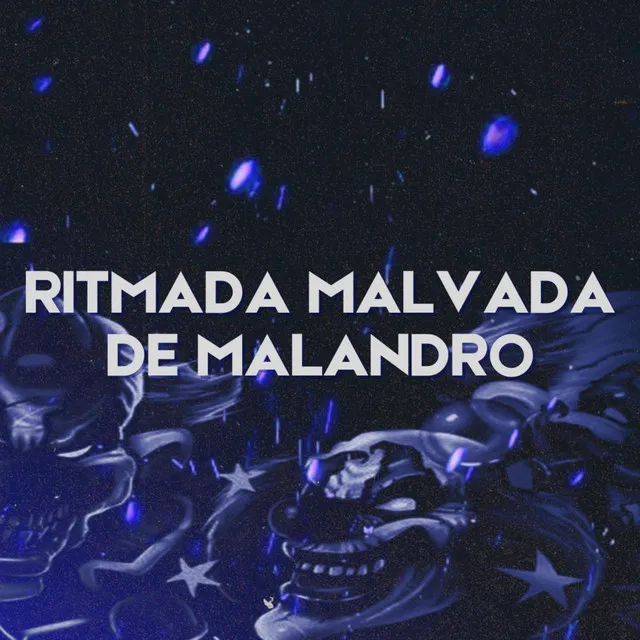 RITMADA MALVADA DE MALANDRO