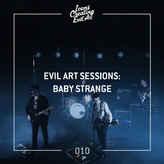 Evil Art Sessions 010 (Live) by Baby Strange