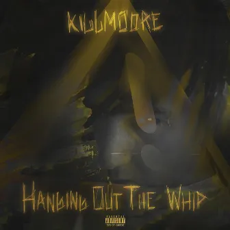 Hanging Out the Whip by Killmoore