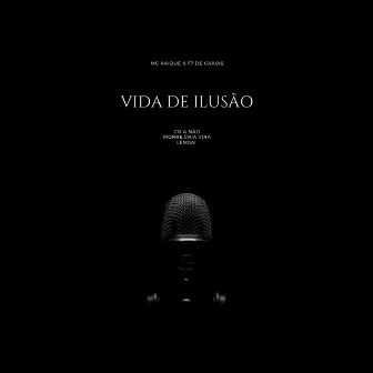 Vida De Ilusão by The F7