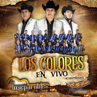 Los Colores (En Vivo) by Los Inseparables De La Sierra