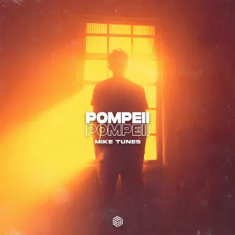 Pompeii by Mike Tunes