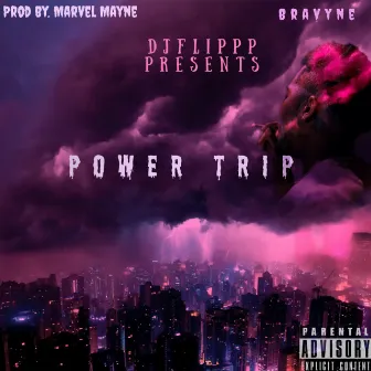 Power Trip by Bravyne