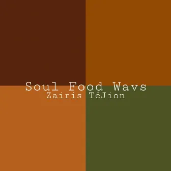 Soul Food Wavs by Zairis Téjion