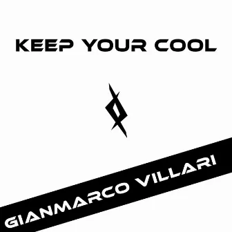 Keep Your Cool by Gianmarco Villari