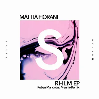 R H L M EP by Mattia Fiorani