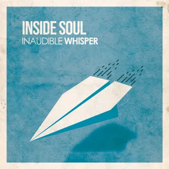 Inaudible Whisper by Inside Soul