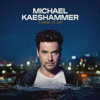 Turn It Up by Michael Kaeshammer