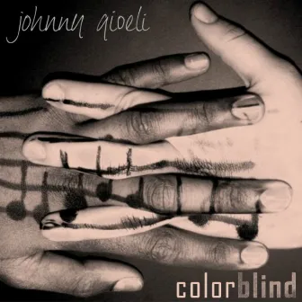 Colorblind by Johnny Gioeli