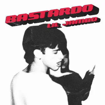 Bastardo by Lil Jambo