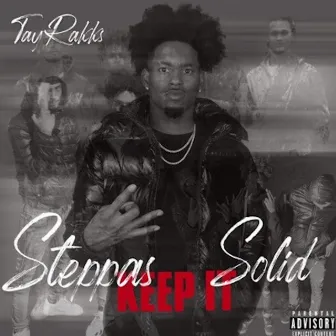 Steppas Keep It Solid by TayRakks