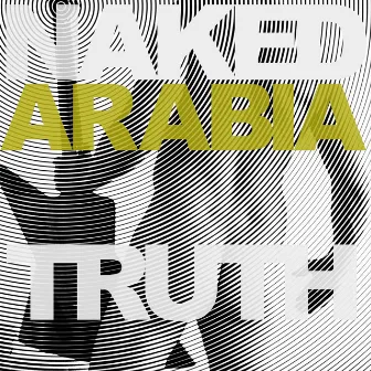 Arabia by Naked Truth