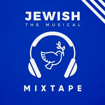 Jewish, the Musical - Mixtape by RIGLI