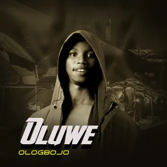 Oluwe by Ologbojo