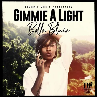 Gimmie a Light by Bella Blair