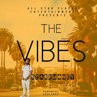 The Vibes by Starrmoney