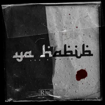 Ya Habibi by LOC 079