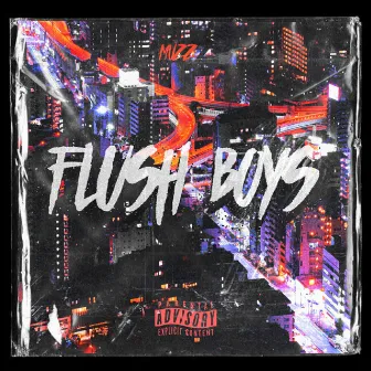 FlushBoys by Muzz