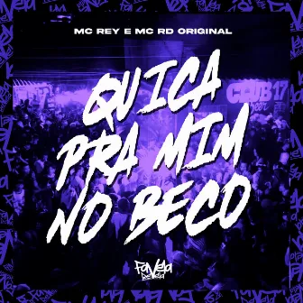 Quica pra Mim no Beco by Mc RD Original