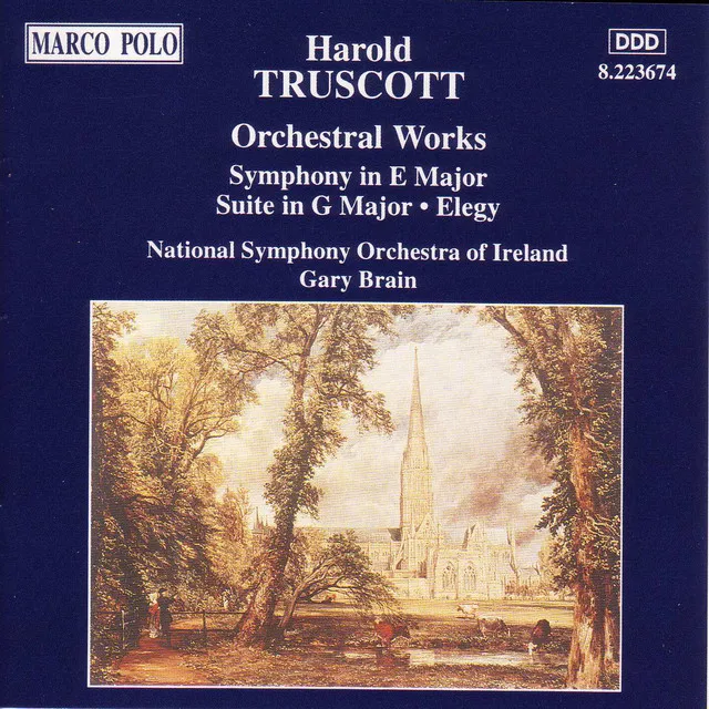 Truscott: Symphony in E Major / Suite in G Major / Elegy