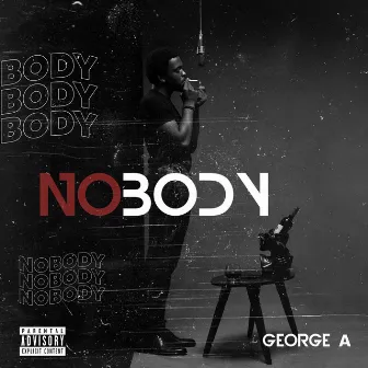 Nobody by George A