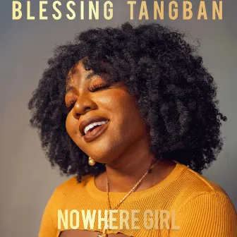 Nowhere Girl by Blessing Tangban