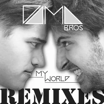 My World (Remixes) by DaMa Bros