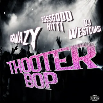 Thooter Bop by Dj Westcoast