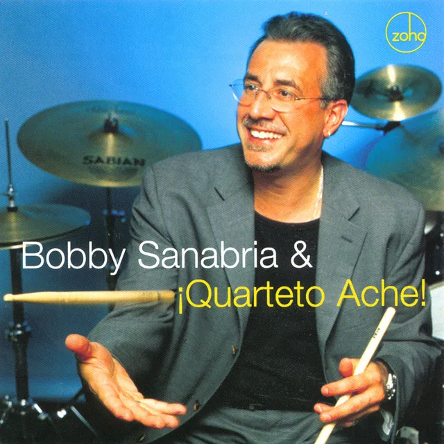 Bobby Sanabria & Jquarteto Aché!