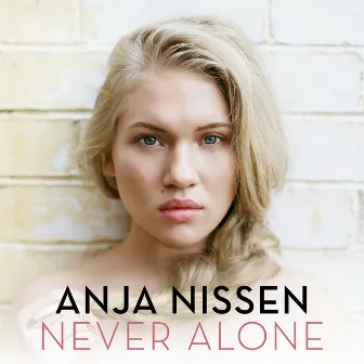 Never Alone by Anja Nissen