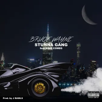 Bruce Wayne by Stunna Gang