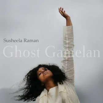 Ghost Gamelan by Susheela Raman