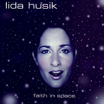 Faith In Space by Lida Husik