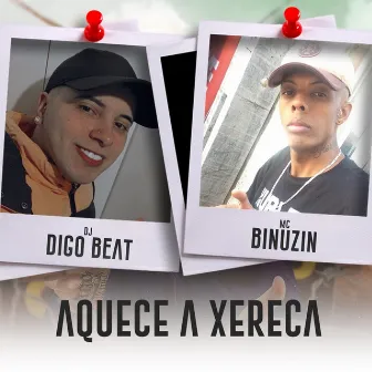 Aquece a Xereca by MC Binuzin