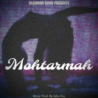 Mohtarmah by Deadman Suvo